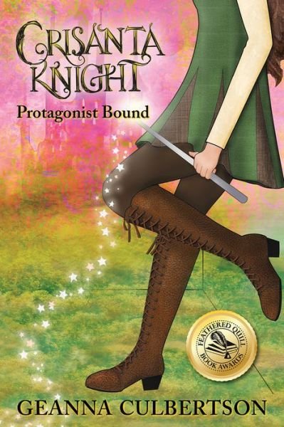 Cover for Geanna Culbertson · Crisanta Knight: Protagonist Bound - Crisanta Knight (Paperback Book) (2016)