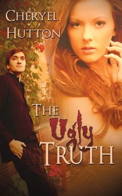 Cover for Cheryel Hutton · The Ugly Truth (Paperback Book) (2013)