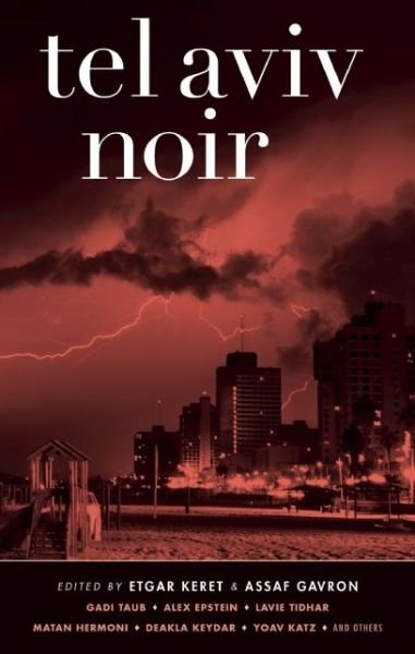 Cover for Etgar Keret · Tel Aviv Noir - Akashic Noir Series (Taschenbuch) (2014)