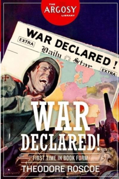 Cover for Theodore Roscoe · War Declared! (Book) (2020)