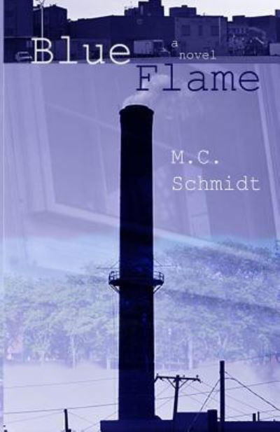 Cover for M C Schmidt · Blue Flame (Paperback Book) (2016)