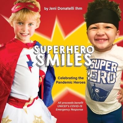 Cover for Jenifer Donatelli Ihm · Superhero Smiles (Paperback Book) (2020)