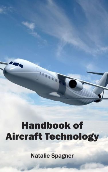 Cover for Natalie Spagner · Handbook of Aircraft Technology (Hardcover Book) (2015)