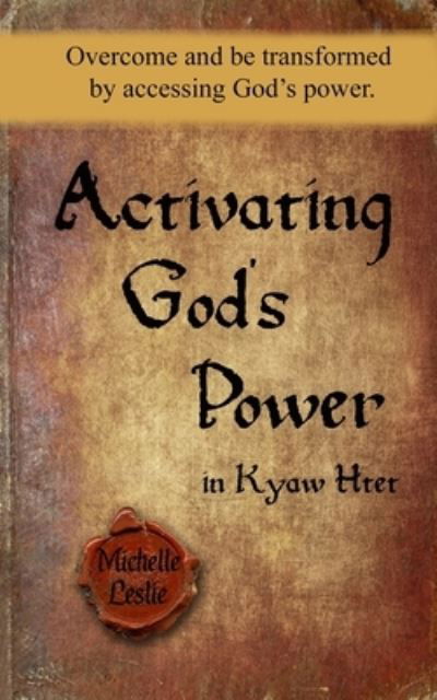 Cover for Michelle Leslie · Activating God's Power in Kyaw Htet (Paperback Bog) (2020)