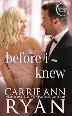 Cover for Carrie Ann Ryan · Before I Knew - The Cage Family (Taschenbuch) (2024)