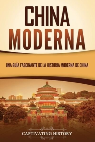 Cover for Captivating History · China Moderna (Bog) (2023)