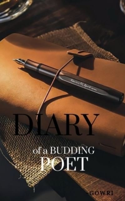 Cover for Gowri · Diary of a Budding Poet (Bog) (2021)