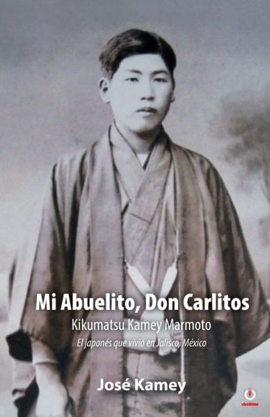 Cover for JosÃ© Kamey · Mi Abuelito, Don Carlitos (Paperback Book) (2021)