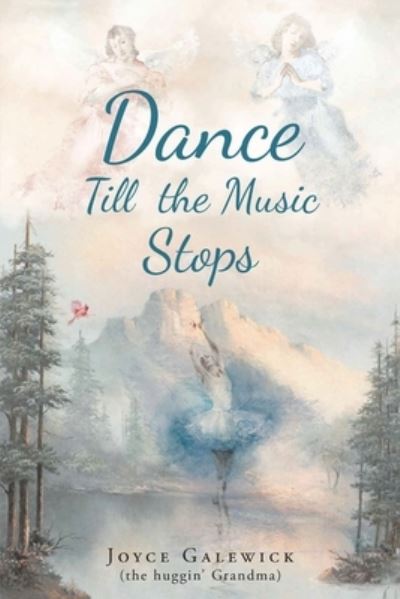 Cover for Joyce Galewick · Dance Till the Music Stops (Paperback Book) (2022)