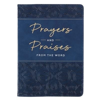 Cover for Christian Art Gifts Inc · Prayers &amp; Praises (Leather Book) (2021)