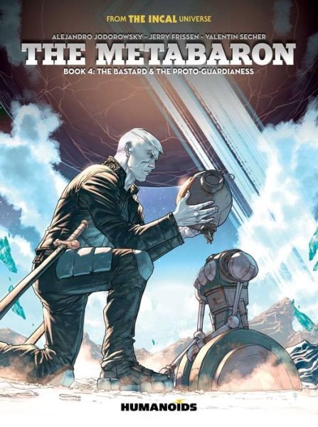 Cover for Jerry Frissen · The Metabaron Book 4: The Bastard and the Proto-Guardianess (Hardcover Book) (2023)