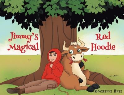 Cover for Rochelle Blee · Jimmy's Magical Red Hoodie (Paperback Book) (2021)