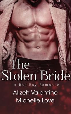 Cover for Alizeh Valentine · The Stolen Bride (Hardcover Book) (2021)