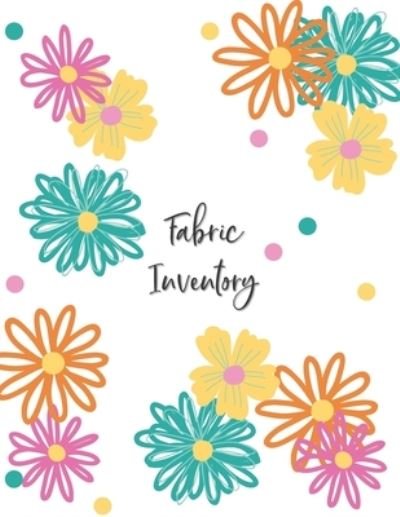 Cover for Cottage Garden Publishing · Fabric Inventory (Paperback Book) (2020)