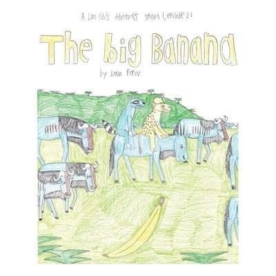 Cover for Liam Frew · The Big Banana (Paperback Book) (2020)