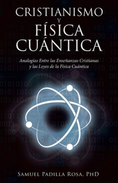 Cover for Samuel Padilla Rosa · Cristianismo y Física Cuántica (Book) (2022)