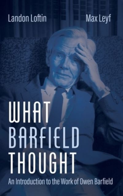 Cover for Landon Loftin · What Barfield Thought (Book) (2023)