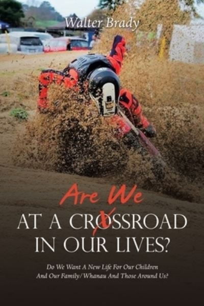 Cover for Walter Brady · Are We at a Crossroad in Our Lives? (Book) (2023)