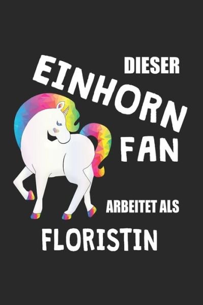Cover for Eike Einhorn · Dieser Einhorn Fan Arbeitet Als Floristin (Paperback Book) (2019)