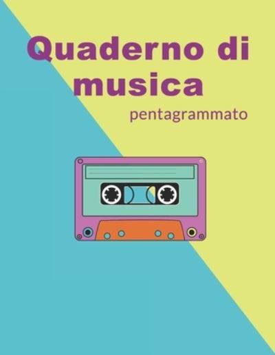 Cover for Musica Che Passione · Quaderno di Musica Pentagrammato (Paperback Book) (2019)