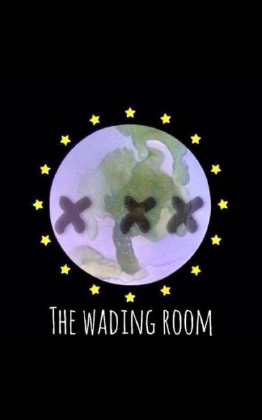 Cover for Bxaxdx · THE WADING RooM (Paperback Bog) (2020)