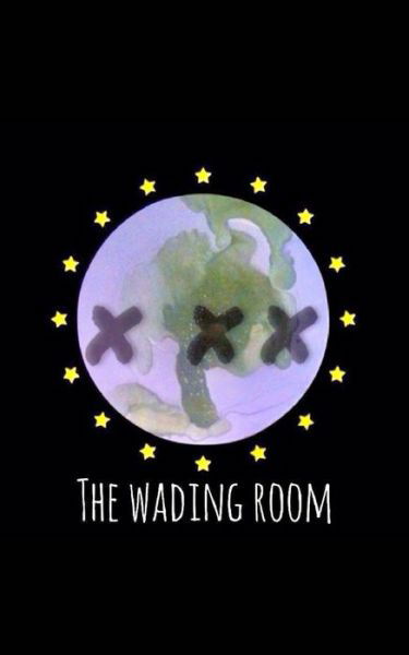 Cover for Bxaxdx · THE WADING RooM (Pocketbok) (2020)