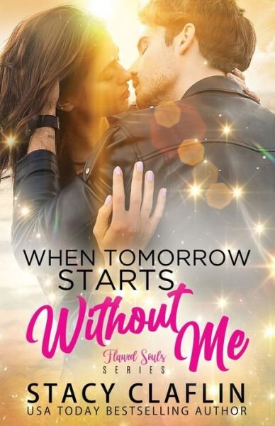 Cover for Stacy Claflin · When Tomorrow Starts Without me (Paperback Book) (2018)