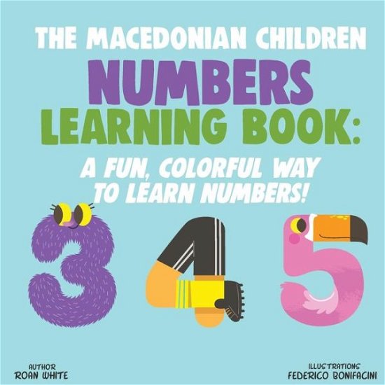 Cover for Roan White · The Macedonian Children Numbers Learning Book (Paperback Bog) (2018)