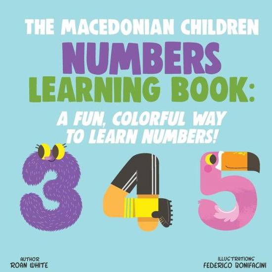 Cover for Roan White · The Macedonian Children Numbers Learning Book (Paperback Book) (2018)