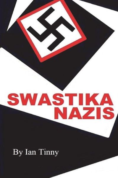 Cover for Ian Tinny · Swastika Nazis (Paperback Book) (2018)