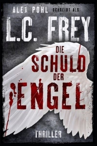 Cover for Alex Pohl · Die Schuld der Engel (Paperback Book) (2018)