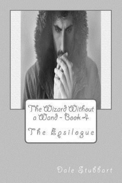 Dale Stubbart · The Wizard Without a Wand - Book 4 (Paperback Bog) (2018)
