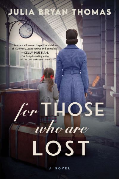 Cover for Julia Bryan Thomas · For Those Who Are Lost: A Novel (Taschenbuch) (2022)