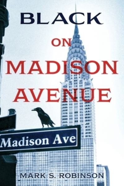 Cover for Mark Robinson · Black On Madison Avenue (Bog) (2023)