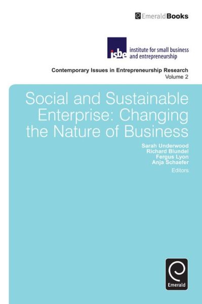 Cover for Sarah Underwood · Social and Sustainable Enterprise: Changing the Nature of Business - Contemporary Issues in Entrepreneurship Research (Gebundenes Buch) (2012)