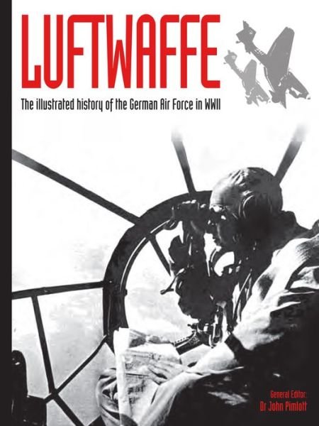 Cover for John Pimlott · Luftwaffe: The illustrated history of the German Air Force in WWII (Pocketbok) (2020)