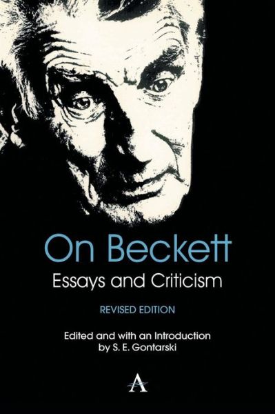 Cover for S E Gontarski · On Beckett: Essays and Criticism - Anthem Studies in Theatre and Performance (Paperback Book) (2014)