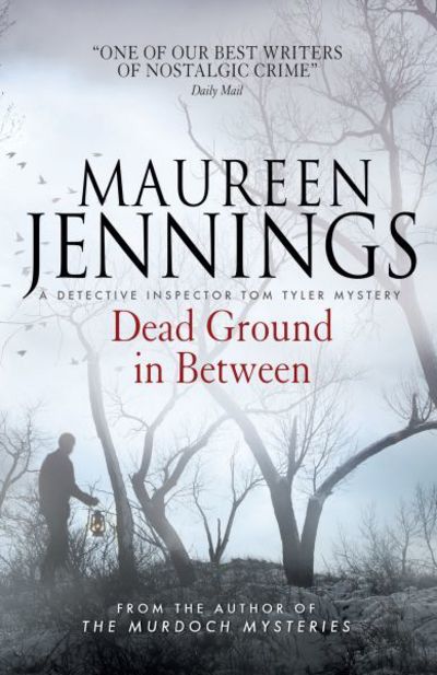 Cover for Maureen Jennings · Dead Ground in Between (Pocketbok) [UK edition] (2016)