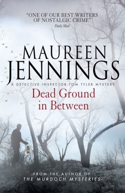 Cover for Maureen Jennings · Dead Ground in Between (Paperback Bog) [UK edition] (2016)