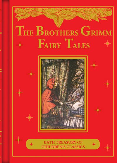 Cover for Jacob Grimm · The Brothers Grimm Fairy Tales - Bath Treasury of Children's Classics (Hardcover bog) [New edition] (2016)