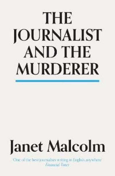 Cover for Janet Malcolm · The Journalist And The Murderer (Pocketbok) (2018)