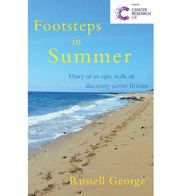 Cover for Russell George · Footsteps in Summer: Diary of an epic walk of discovery across Britain (Paperback Book) [UK edition] (2014)