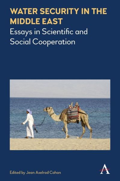 Cover for Jean Cahan · Water Security in the Middle East: Essays in Scientific and Social Cooperation - Science Diplomacy: Managing Food, Energy and Water Sustainably (Paperback Book) (2020)
