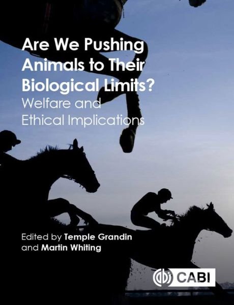 Cover for Temple Grandin · Are We Pushing Animals to Their Biological Limits?: Welfare and Ethical Implications (Taschenbuch) (2018)