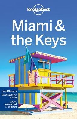 Lonely Planet Regional Guides: Miami & the Keys - Lonely Planet - Books - Lonely Planet - 9781786572547 - January 16, 2018