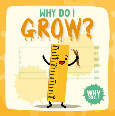 Grow - Why Do I? - Madeline Tyler - Książki - The Secret Book Company - 9781789980547 - 28 marca 2020