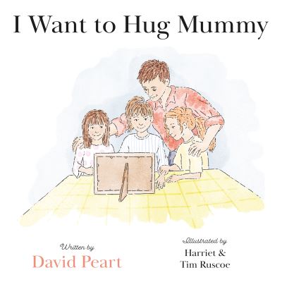 Cover for David Peart · I Want to Hug Mummy (Paperback Book) (2021)