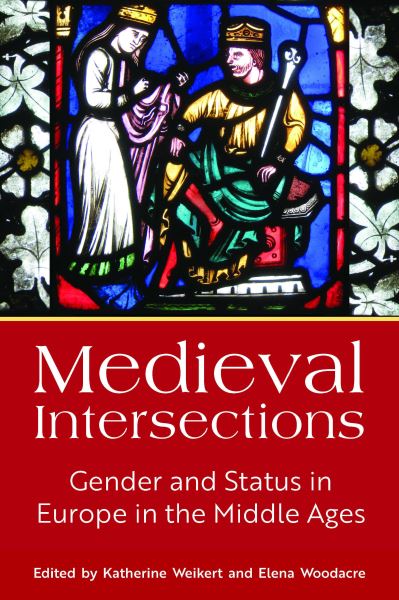 Cover for Medieval Intersections: Gender and Status in Europe in the Middle Ages (Hardcover Book) (2021)