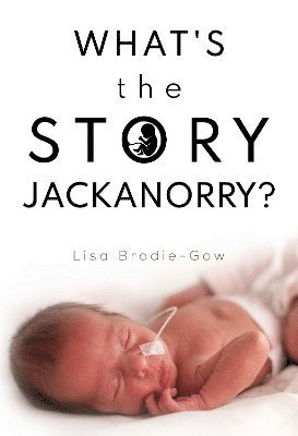 Cover for Lisa Brodie-Gow · What's the Story Jackanorry? (Paperback Book) (2023)