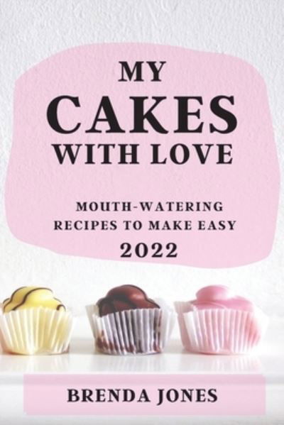 Cover for Brenda Jones · My Cakes with Love 2022 (Paperback Book) (2022)